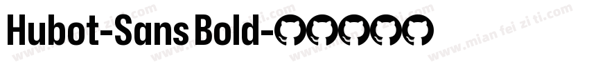 Hubot-Sans Bold字体转换